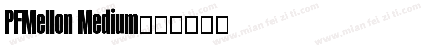 PFMellon Medium字体转换